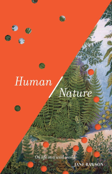 Human/Nature: On life a wild world