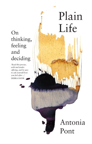 Plain Life: On thinking, feeling and deciding