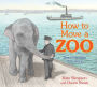 How to Move a Zoo: The Incredible True Story