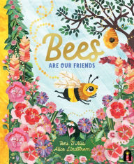 Free download english audio books Bees Are Our Friends by Toni D'Alia, Alice Lindstrom, Toni D'Alia, Alice Lindstrom