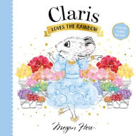 Free computer books free download Claris Loves the Rainbow by Megan Hess 9781761212543 (English Edition)