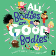 Title: All Bodies Are Good Bodies, Author: Charlotte Barkla