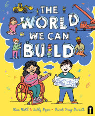 Title: The World We Can Build, Author: Sally Rippin