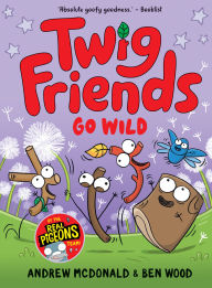 Title: Twig Friends Go Wild: Twig Friends #3, Author: Andrew McDonald