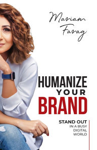 Pdf file ebook free download Humanize Your Brand: Stand Out in a Busy Digital World 9781761242205 (English Edition) by Mariam Farag RTF MOBI PDB