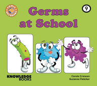 Title: Germs at School: Book 9, Author: Carole Crimeen