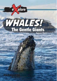 Title: Whales!: The Gentle Giants, Author: Robyn Watts