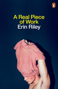 Ebook to download for free A Real Piece of Work by Erin Riley (English Edition)  9781761340154