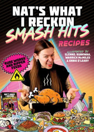 Download ebooks free text format Smash Hits Recipes: Rude Words and Ripper Feeds ePub DJVU by Nat's What I Reckon
