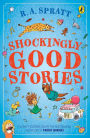 Shockingly Good Stories: Twenty short stories from the bestselling author of Friday Barnes