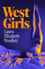 Title: West Girls, Author: Laura Elizabeth Woollett