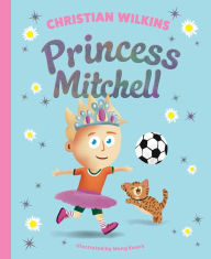 Title: Princess Mitchell, Author: Christian Wilkins