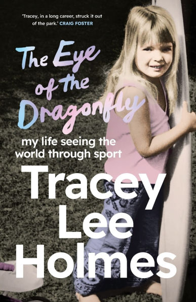 the Eye of Dragonfly: My Life Seeing World Through Sport