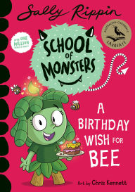 Title: A Birthday Wish for Bee: School of Monsters, Author: Sally Rippin