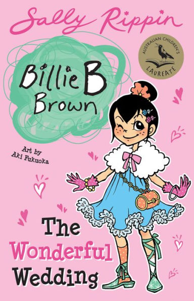 The Wonderful Wedding: Billie B Brown #27 by Sally Rippin