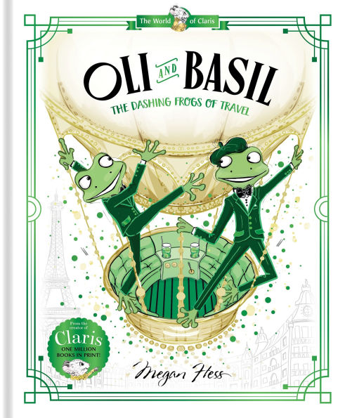 Oli and Basil: The Dashing Frogs of Travel: World of Claris #1