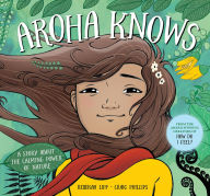 Title: Aroha Knows: A story about the calming power of nature, Author: Rebekah Lipp