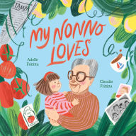 Title: My Nonno Loves, Author: Adelle Frittitta