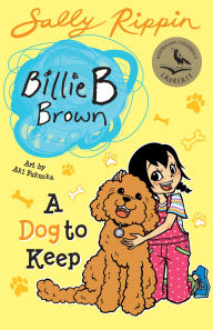 Title: A Dog to Keep: Billie B Brown #28, Author: Sally Rippin