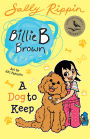 A Dog to Keep: Billie B Brown #28