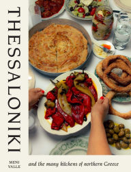 Title: Thessaloniki: And the Many Kitchens of Northern Greece, Author: Meni Valle