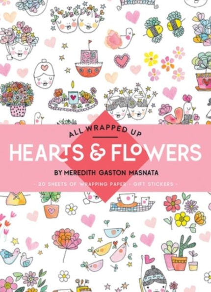 All Wrapped Up: Hearts & Flowers: A Wrapping Paper Book