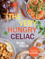 Download book online pdf The Very Hungry Celiac: All the foods you love made GLUTEN-FREE (English Edition)  by Melanie Persson 9781761451423