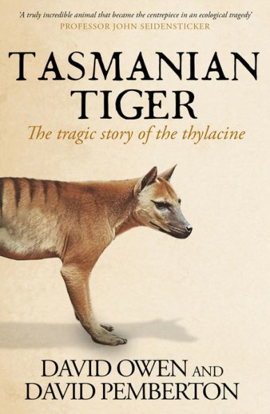 Tasmanian Tiger: the tragic story of thylacine