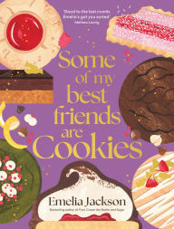 Book downloads pdf Some of My Best Friends are Cookies: Recipes for baking perfection (English literature)