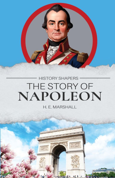 The Story of Napoleon