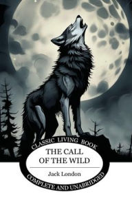 Title: The Call of the Wild, Author: Jack London