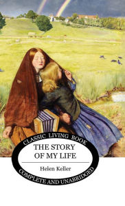 Title: The Story of My Life, Author: Helen Keller