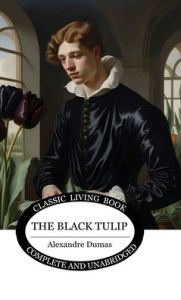 Title: The Black Tulip, Author: Alexandre Dumas