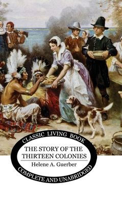 The Story of the Thirteen Colonies