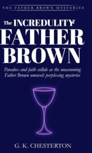 Title: The Incredulity of Father Brown, Author: G. K. Chesterton