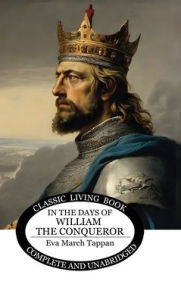 Title: In the Days of William the Conqueror, Author: Eva March Tappan