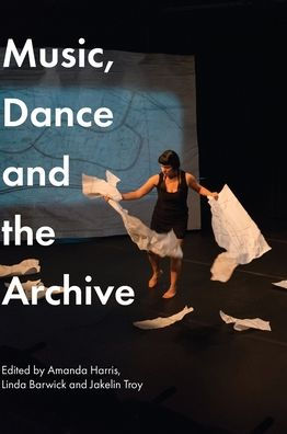 Music, Dance and the Archive