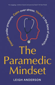 Title: The Paramedic Mindset, Author: Leigh Anderson