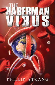 Title: The Haberman Virus, Author: Phillip Strang
