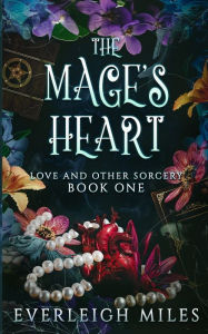 Title: The Mage's Heart, Author: Everleigh Miles
