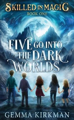 Five Go into the Dark Worlds