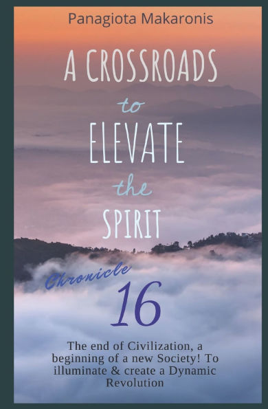 A Crossroads to Elevate the Spirit: Chronicle 16