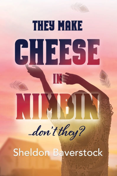 They Make Cheese Nimbin Don't They?