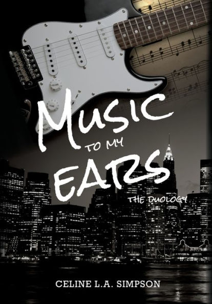 Music To My Ears: The Duology: A Rockstar Romance