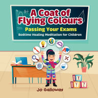 Title: A Coat of Flying Colours: Bedtime Healing Meditation for Children, Author: Jo Galloway