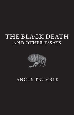 The Black Death and Other Essays