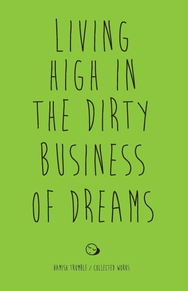 Living High in the Dirty Business of Dreams