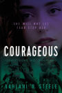 Courageous: She Will Not Let Fear Stop Her