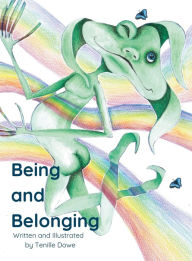 Title: Being and Belonging, Author: Tenille Dowe