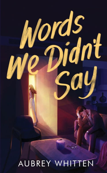 Words We Didn't Say